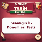 9. Sınıf Tarih İnsanlığın İlk Dönemleri Testi