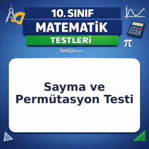 10. Sınıf Sayma ve Permütasyon Testi