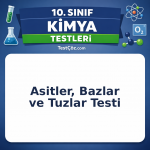 10. Sınıf Kimya Asitler, Bazlar ve Tuzlar Testi