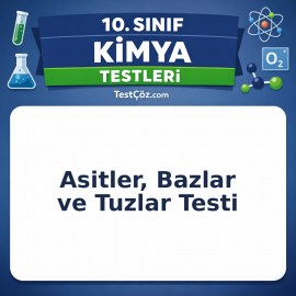 10. Sınıf Kimya Asitler, Bazlar ve Tuzlar Testi