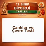 12. Sınıf Biyoloji Canlılar ve Çevre Testi