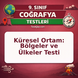 9. Sınıf Coğrafya Küresel Ortam: Bölgeler ve Ülkeler Testi