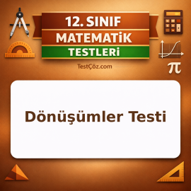12. Sınıf Matematik Dönüşümler Testi
