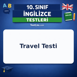 10. Sınıf İngilizce Travel Testi