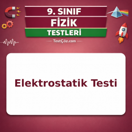 9. Sınıf Fizik Elektrostatik Testi