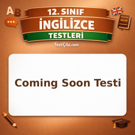 12. Sınıf İngilizce Coming Soon Testi