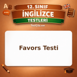 12. Sınıf İngilizce Favors Testi