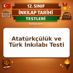 12. Sınıf Atatürkçülük ve Türk İnkılabı Testi