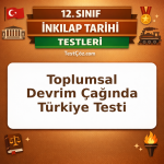 12. Sınıf Toplumsal Devrim Çağında Türkiye Testi