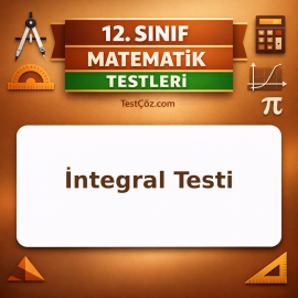 12. Sınıf Matematik İntegral Testi