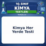 10. Sınıf Kimya Kimya Her Yerde Testi