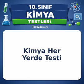 10. Sınıf Kimya Kimya Her Yerde Testi