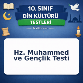 10. Sınıf Din Kültürü Hz. Muhammed ve Gençlik Testi