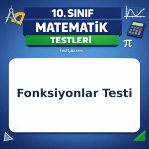 10. Sınıf Fonksiyonlar Testi