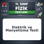 11. Sınıf Elektrik ve Manyetizma Testi