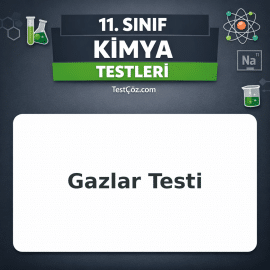 11. Sınıf Kimya Gazlar Testi