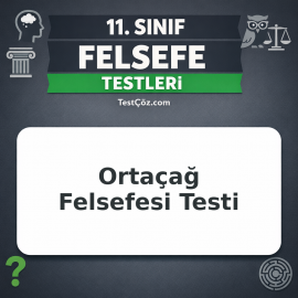 11. Sınıf Ortaçağ Felsefesi Testi