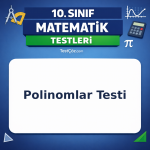 10. Sınıf Matematik Polinomlar Testi