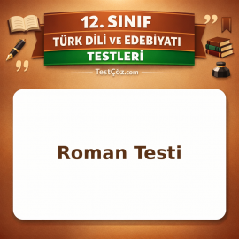 12. Sınıf Edebiyat Roman Testi