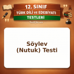 12. Sınıf Edebiyat Söylev (Nutuk) Testi