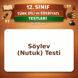 12. Sınıf Edebiyat Söylev (Nutuk) Testi