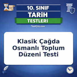 10. Sınıf Tarih Klasik Çağda Osmanlı Toplum Düzeni Testi