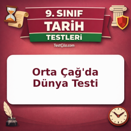 9. Sınıf Tarih Orta Çağ'da Dünya Testi