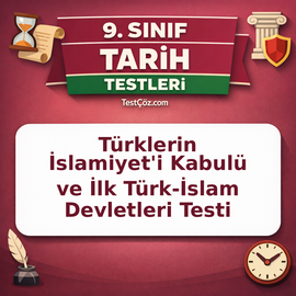 9. Sınıf Tarih Türklerin İslamiyet'i Kabulü ve İlk Türk-İslam Devletleri Testi
