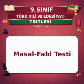 9. Sınıf Edebiyat Masal-Fabl Testi