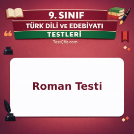 9. Sınıf Edebiyat Roman Testi