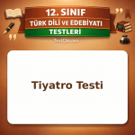 12. Sınıf Edebiyat Tiyatro Testi
