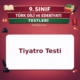 9. Sınıf Edebiyat Tiyatro Testi
