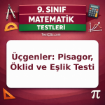 9. Sınıf Üçgenler: Pisagor, Öklid ve Eşlik Testi