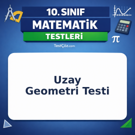 10. Sınıf Matematik Uzay Geometri Testi