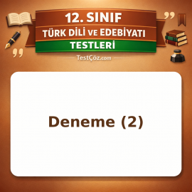 12. Sınıf Edebiyat Deneme 2: Yazarlar, Sohbet ve Günlük Testi