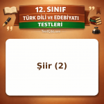 12. Sınıf Edebiyat Şiir 2: Nazım Biçimi, Ahenk ve Şair Tanıtımları Testi