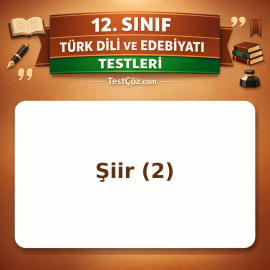 12. Sınıf Edebiyat Şiir 2: Nazım Biçimi, Ahenk ve Şair Tanıtımları Testi