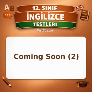 12. Sınıf İngilizce Coming Soon 2: Future Tenses, Time Clauses ve Predictions Testi