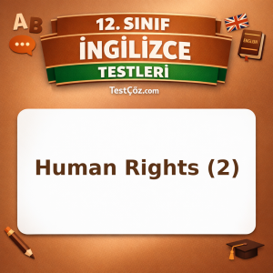 12. Sınıf İngilizce Human Rights 2: Passive Voice, Modals ve Vocabulary Testi