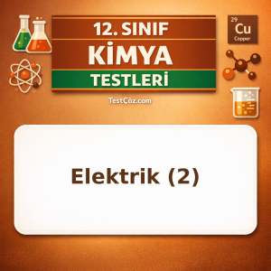 12. Sınıf Kimya ve Elektrik 2: Redoks, Galvanik Pil ve Elektroliz Testi