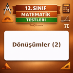12. Sınıf Matematik Dönüşümler 2: Simetri, Öteleme ve Döndürme Testi