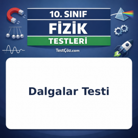 10. Sınıf Fizik Dalgalar Testi