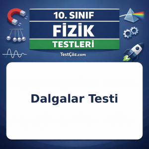 10. Sınıf Fizik Dalgalar Testi