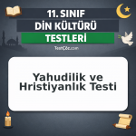 11. Sınıf Din Kültürü Yahudilik ve Hristiyanlık Testi