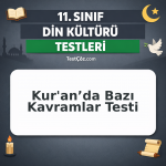 11. Sınıf Din Kültürü Kur'anʼda Bazı Kavramlar Testi