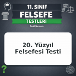 11. Sınıf Felsefe 20. Yüzyıl Felsefesi Testi
