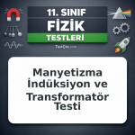 11. Sınıf Fizik Manyetizma İndüksiyon ve Transformatör Testi