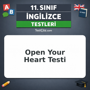 11. Sınıf İngilizce Open Your Heart Testi