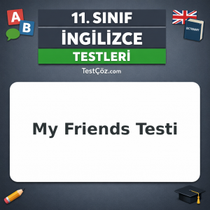 11. Sınıf İngilizce My Friends Testi
