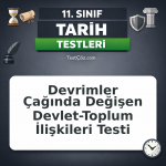 11. Sınıf Tarih Devrimler Çağında Değişen Devlet-Toplum İlişkileri Testi
